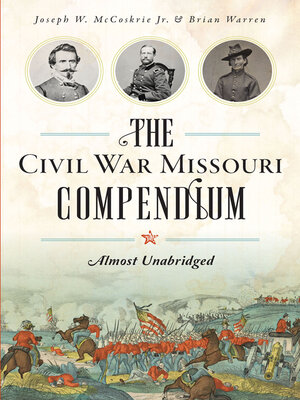 cover image of The Civil War Missouri Compendium